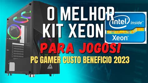 kit xeon para jogos